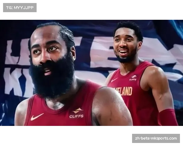 骑士哈登米切尔后场组合，持球与无球切换优化进攻空间